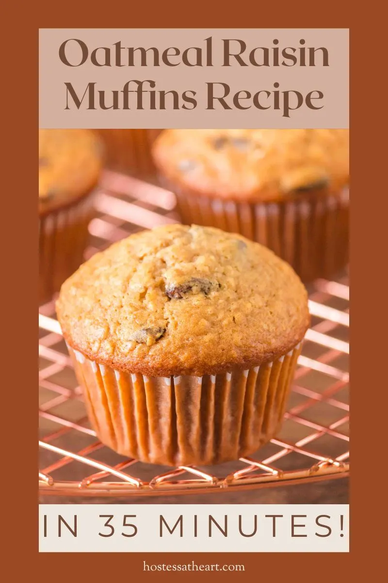 An image for Pinterest of a oatmeal raisin muffin sitting on a cooling rack - Hostess At Heart