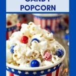 An image for Pinterest of a cup of candy popcorn with red and blue candy pieces Hostess At Heart