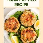 An image for Pinterest of three canned tuna patties sitting on a bed of lettuce next to wedges of lemon. Hostess At Heart