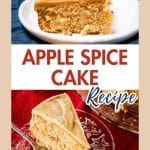 An image for Pinterest of a caramel apple cake baked two ways. The top image is a slice of sheet cake and the bottom image is a slice of a two layer cake . Hostess At Heart