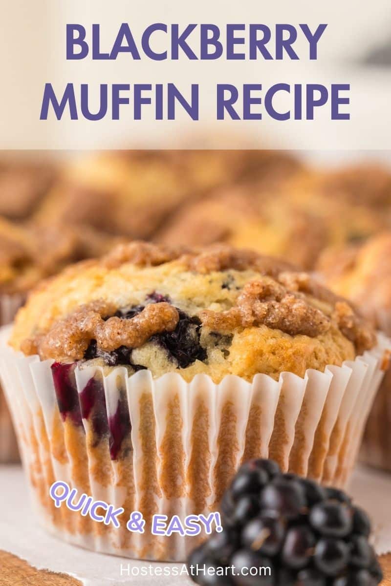 An image for Pinterest of a blackberry muffin surrounded by fresh blackberries. Hostess At Heart