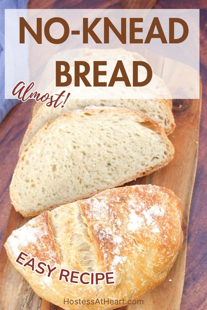 An image for Pinterest of an artisan loaf of bread that's been sliced on a cutting board - Hostess At Heart