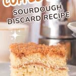 Front image of a serving of sourdough coffee cake topped with streusel and a cinnamon ribbon running through the crumb - Hostess At Heart