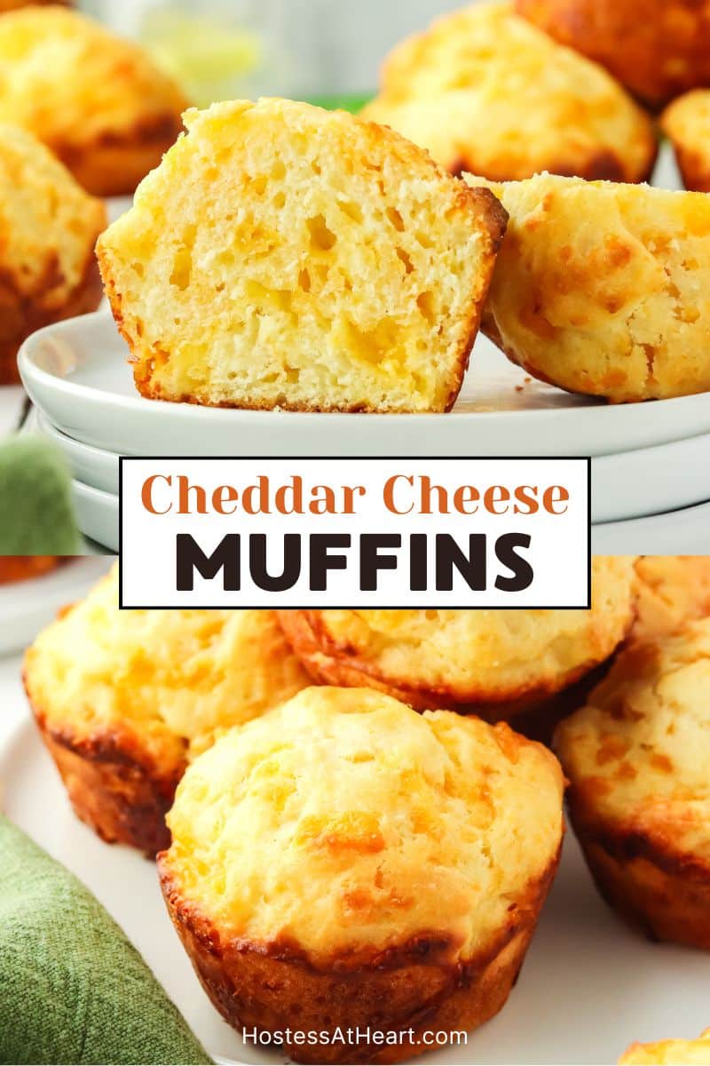 Two images for Pinterest of Golden brown fluffy cheddar cheese muffins. The top is a image of whole muffins while the top is a muffin split in half showing a fluffy cheese center. Hostess At Heart