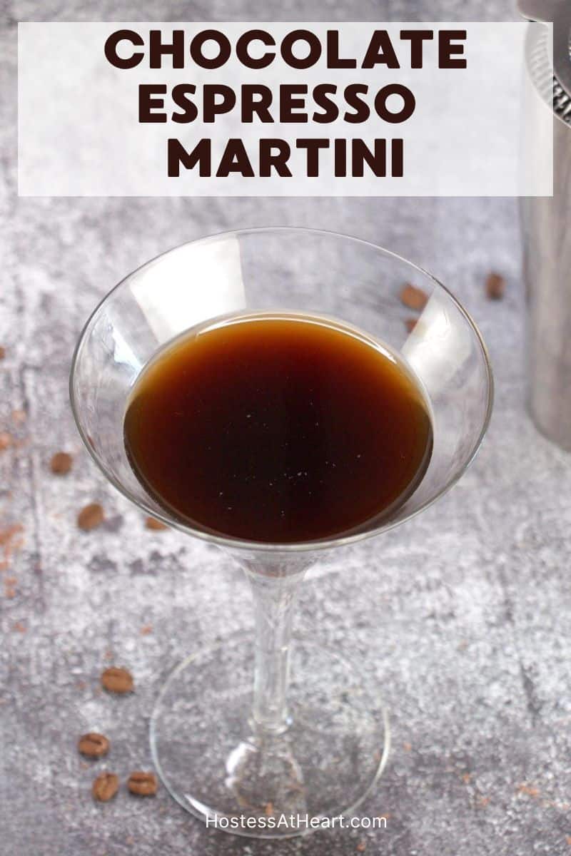 An image for Pinterest of a chilled martini glass filled with a chocolate espresso martini cocktail - Hostess At Heart
