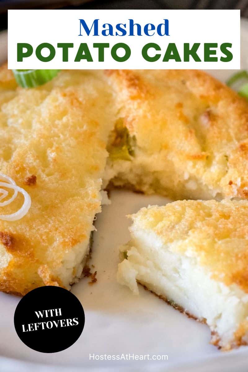 An image for Pinterest of a leftover mashed potato cake with a wedge cut out of it showing the crispy edges and soft tender center - Hostess At Heart