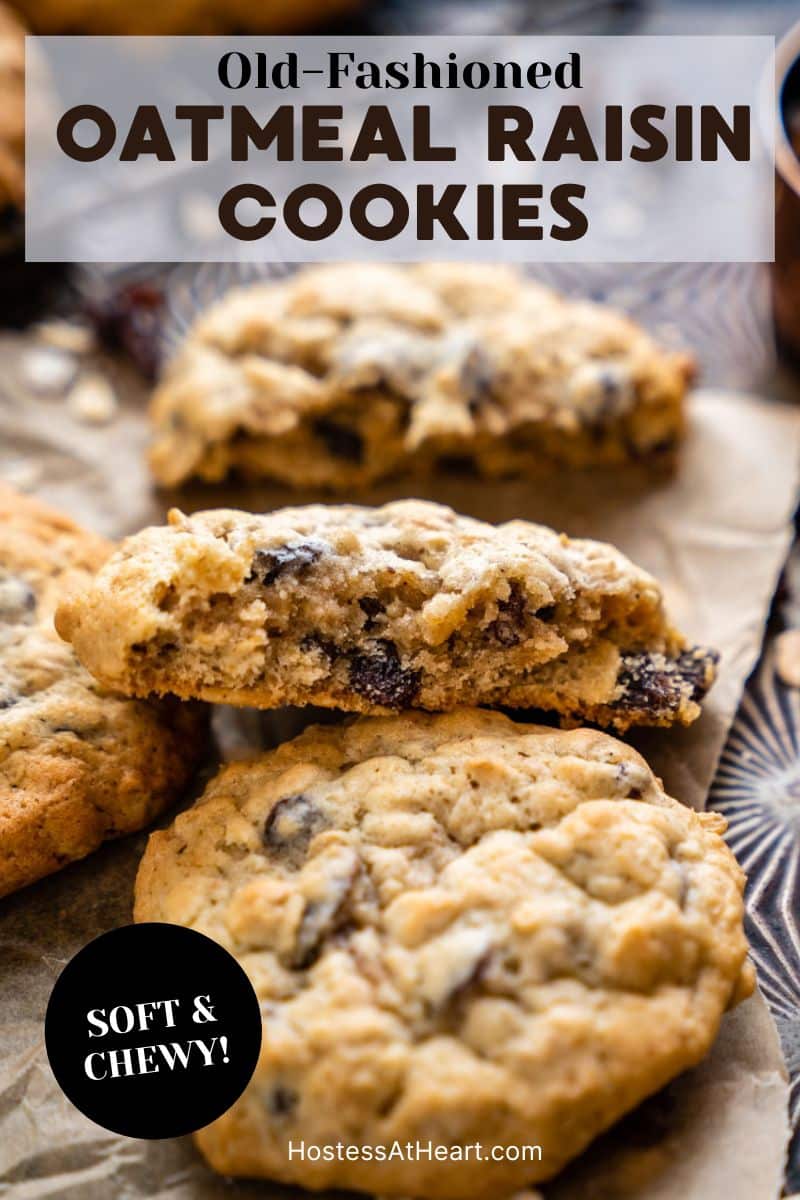 An image for Pinterest of easy old-fashioned oatmeal raisin cookies - Hostess At Heart