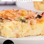 An image for Pinterest of a breakfast strata slice showing tender custardy bread, melted cheese, ham and mushrooms. Hostess At Heart