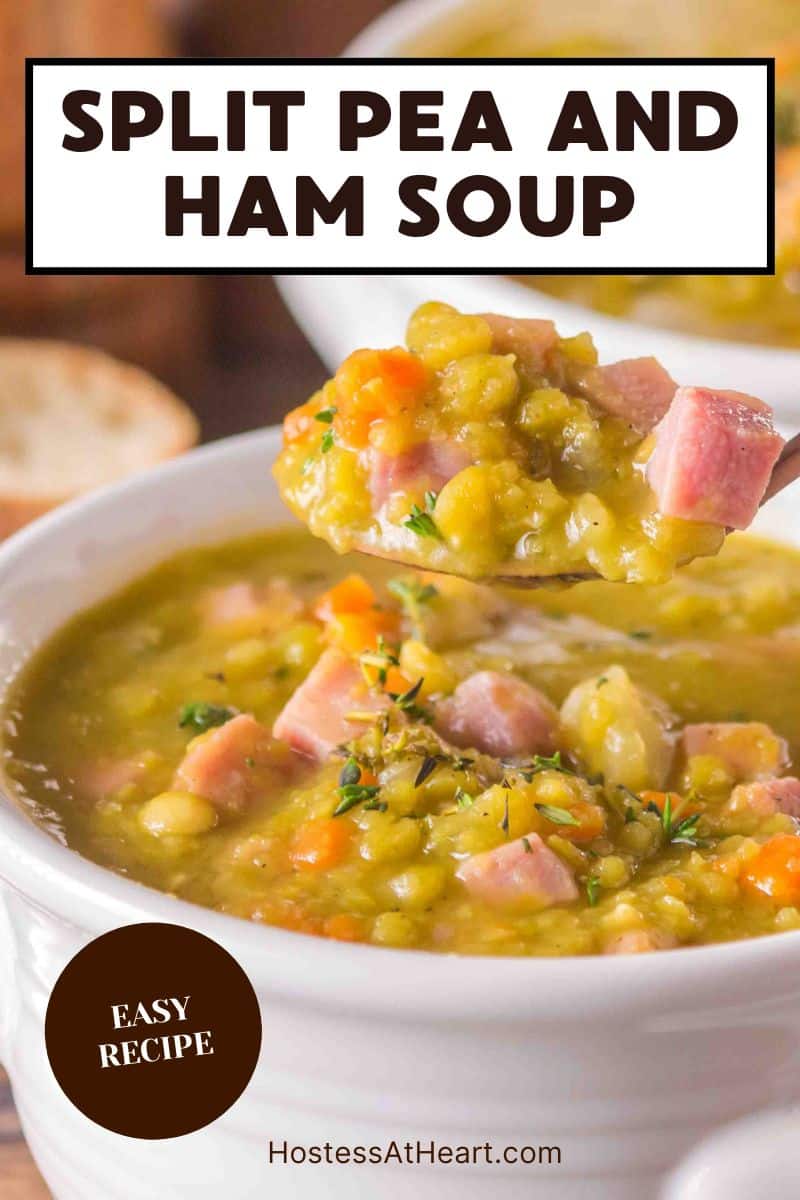 An image for Pinterest of split pea and leftover ham soup on a spoon showing the thick, creamy consistency with a chunk of ham - Hostess At Heart