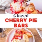Two photo image for Pinterest. The top photo is a fork filled with a bite of Cherry Pie Bar hovering over a square piece on a white plate. Hostess At Heart