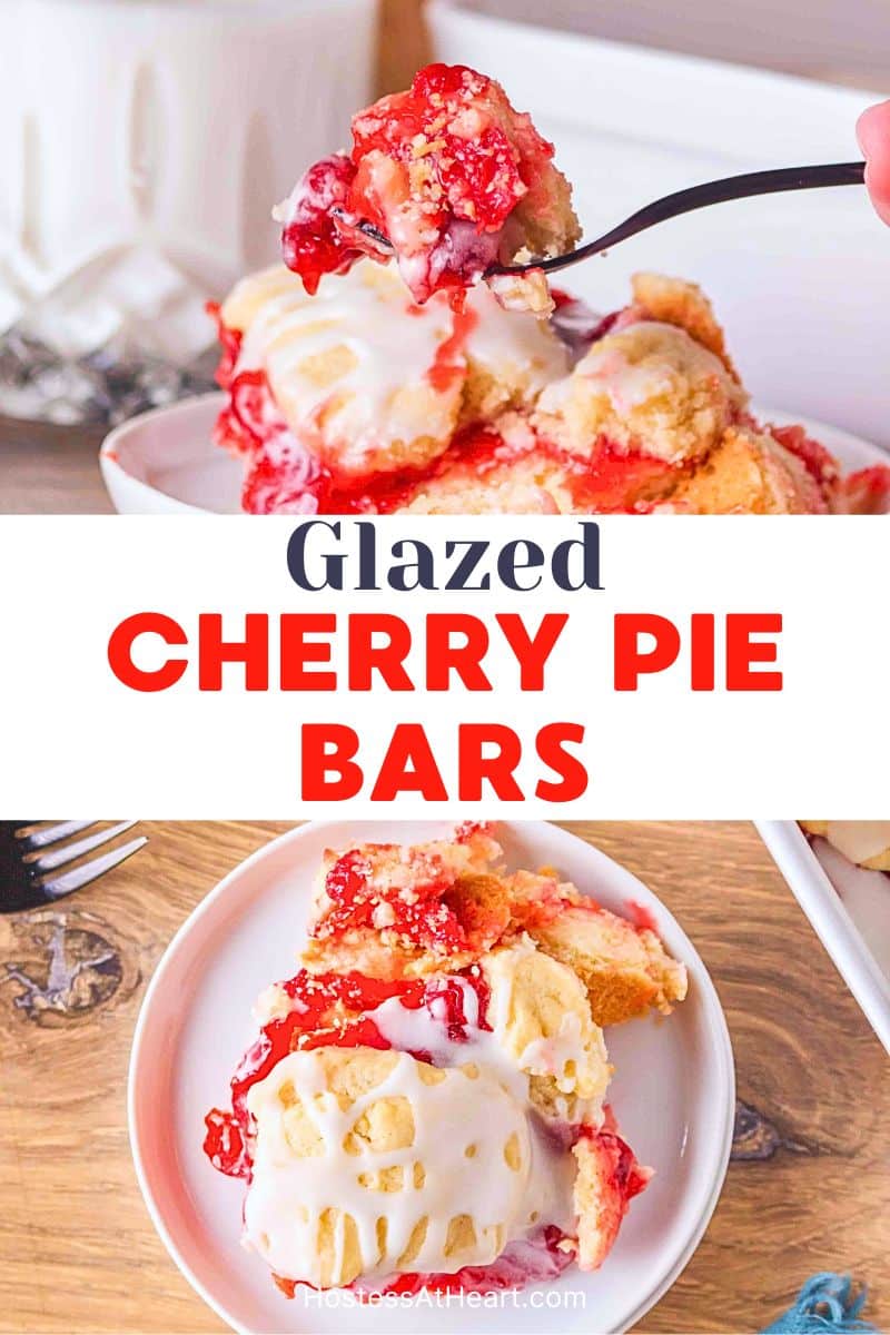 Two photo image for Pinterest. The top photo is a fork filled with a bite of Cherry Pie Bar hovering over a square piece on a white plate. Hostess At Heart