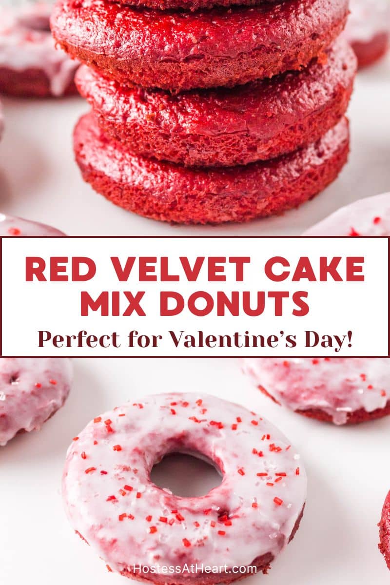 A two photo image for Pinterest of Valentine's Day Cake Mix Donuts. Top down view of a stack of unglazed baked red velvet donuts. The bottom one is glazed and sprinkled with red sprinkles for Valentine's Day. Hostess At Heart