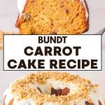 Two photo image for Pinterest. Top photo is a slice of Carrot Cake showing a moist interior. Bottom photo is the bundt carrot cake with cream cheese glaze and garnished with nuts. Hostess At Heart