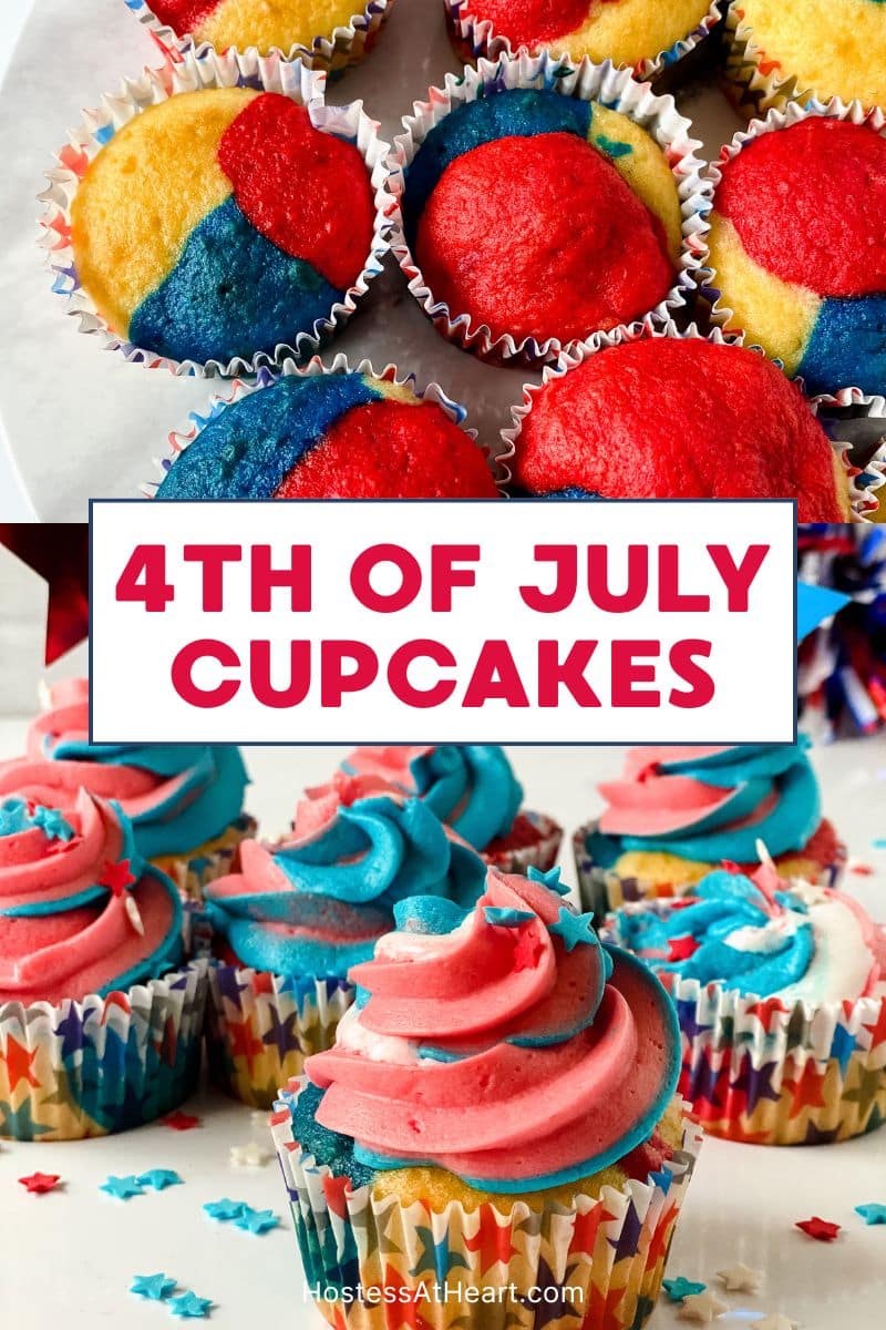 Two photo titled image for pinterest. The top image shows red white and blue tinted cupcakes and the bottom image shows the vibrantly frosted cupcakes with patriotic toppers for the 4th of July. Hostess At Heart