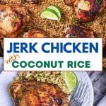 Two photo image for Pinterest of Jerk Chicken and Rice recipe. The top image is a cast iron skillet filled with Crispy baked jerk chicken thighs and coconut rice in a skillet. The second photo is A crispy baked jerk chicken thigh on coconut milk rice with smoky seasoning plated on a white dish garnished with fresh lime wedge and green onions. Hostess At Heart