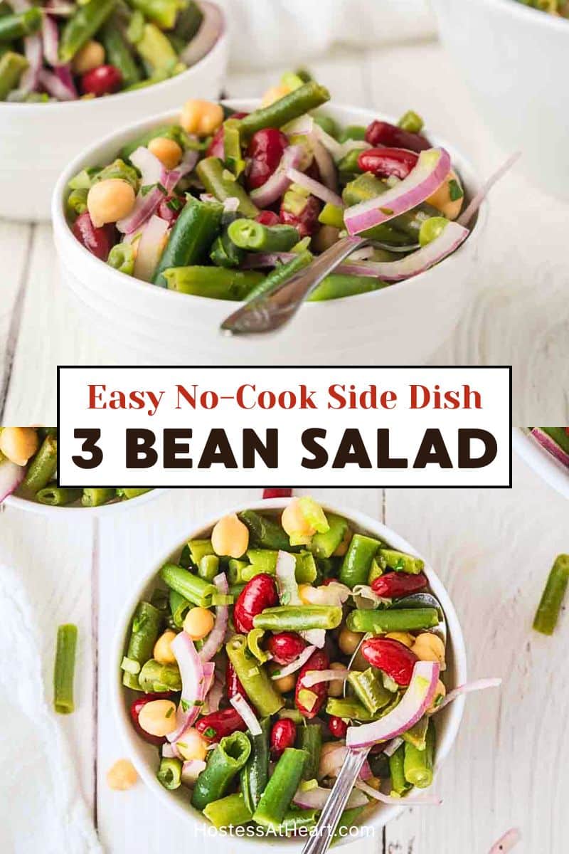 Two photo titled image for Pinterest of different views of a Make-Ahead three beans salad in a white bowls. Hostess At Heart