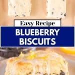 Two photo image for Pinterest for a blueberry biscuits recipe with vanilla glaze. The tip image is 6 biscuits cut into squares on a parchment paper-lined baking sheet and the second image is a sideview of a vanilla glazed blueberry biscuit. Hostess At Heart