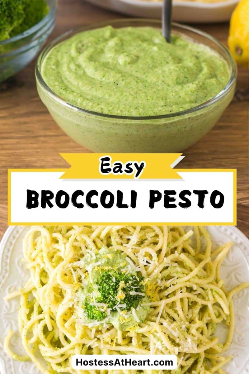 A two photo image for Pinterest for a broccoli pesto recipe. The top image is a glass bowl filled with finished broccoli pesto in a glass bowl and the bottom image is broccoli pesto pasta tassed with spaghetti and topped with Parmesan. Hostess At Heart