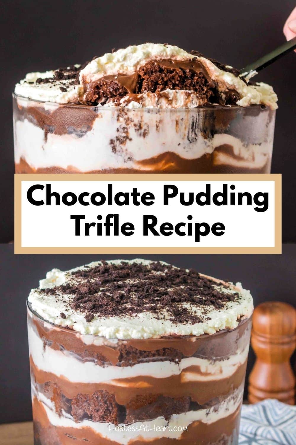 A collage for Pinterest of a chocolate trifle made of layers of chocolate cake, pudding, whipped cream and oreo cookie crumbs. Hostess At Heart