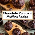 Collage of chocolate pumpkin muffins topped with melted chocolate chunks for Pinterest. Hostess At Heart