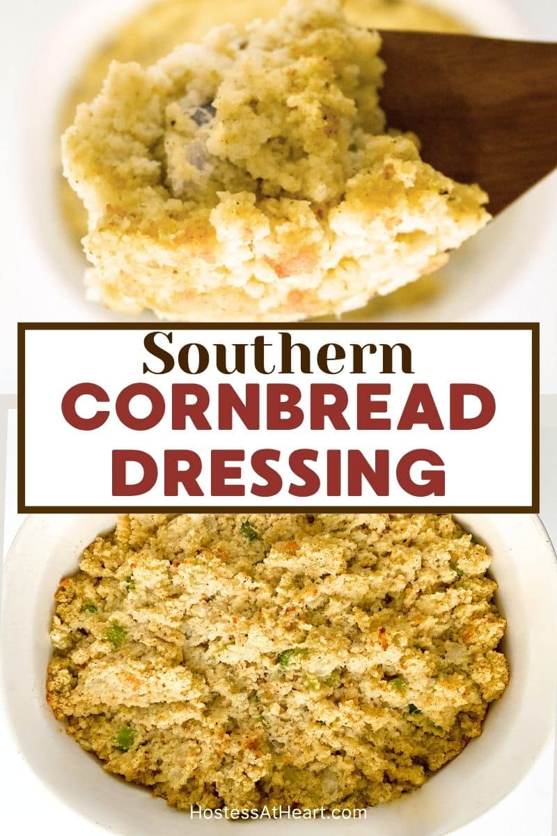 A collage for Pinterest of Southern Dressing recipe. One image is of the baking dish and the other is of a wooden spoon filled with a serving of the moist stuffing. Hostess At Heart