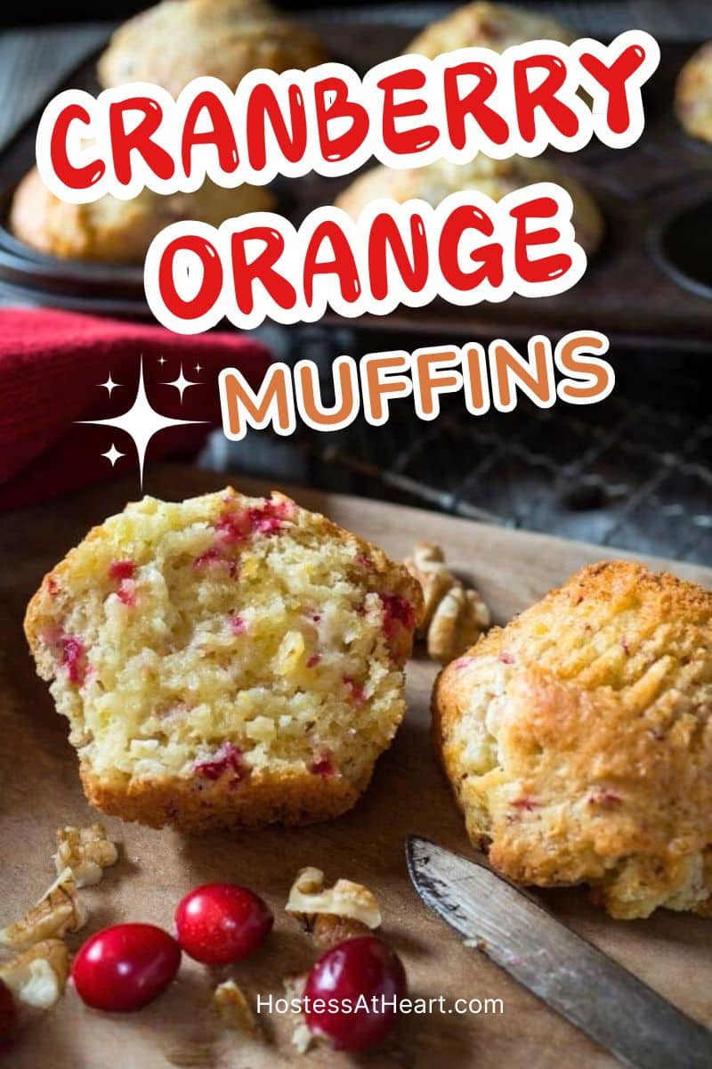 An image for Pinterest of a bakery-style muffin split in half showing a soft crumb with chopped cranberries. Hostess At Heart