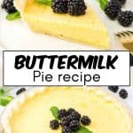 Two image photo for an old-fashioned southern buttermilk pie recipe. The whole pie is filled with a creamy buttermilk filling and the slice photo shows the silky vanilla custard on a buttery crust. Hostess At Heart