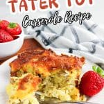 Image for Pinterest of slice of Tater Tot Breakfast Casserole with sausage, eggs, potatoes, and melted cheese on a white plate. Hostess At Heart